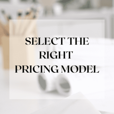 How to Select a Pricing Model for your Interior Design Services