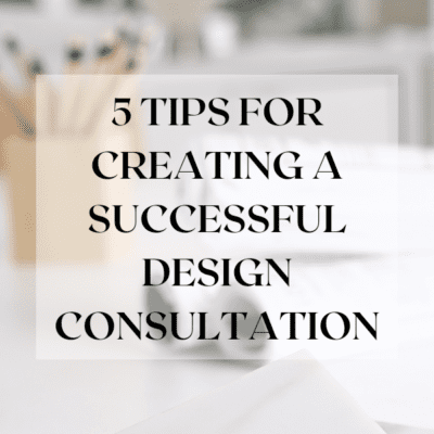 5 Tips for Creating a Successful Design Consultation