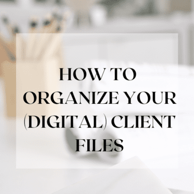 How to Organize Your Digital Client Files in 5 Steps