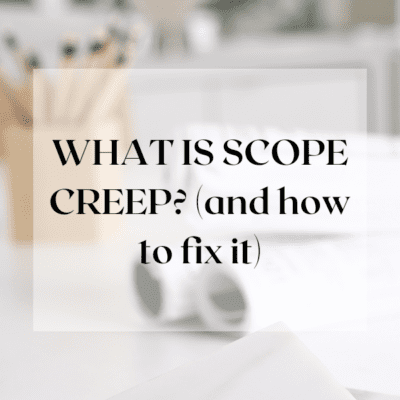What is Scope Creep (and how to fix it)