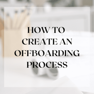 Can an Offboarding Process Improve Your Business?