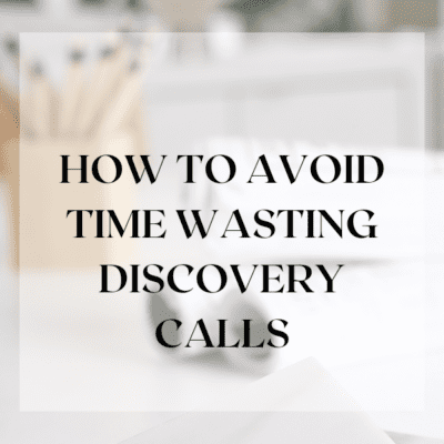 HOW TO AVOID TIME WASTING DISCOVERY CALLS